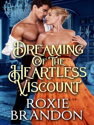 cover image of Dreaming of the Heartless Viscount